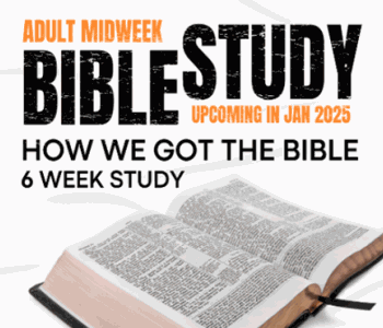 Midweek Bible Study: How We Got the Bible